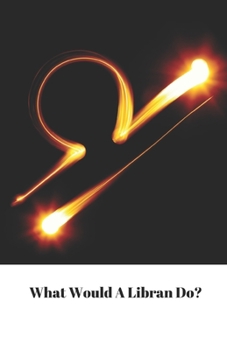 Paperback What Would a Libran Do? Book