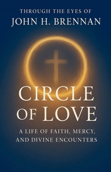Paperback Through the Eyes of John H Brennan - Circle of Love Book