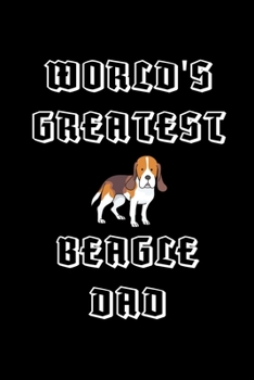 Worlds greatest beagle dad: 110 Game Sheets - 660 Tic-Tac-Toe Blank Games | Soft Cover Book for Kids for Traveling & Summer Vacations | Mini Game | ... x 22.86 cm | Single Player | Funny Great Gift