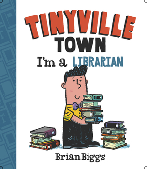 Tinyville Town: I'm a Librarian - Book  of the Tinyville Town