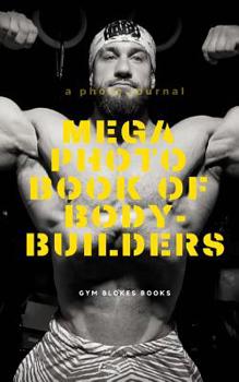 Paperback Mega Photo Book of Bodybuilding Book