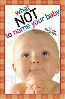 Paperback What Not to Name Your Baby Book