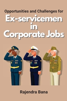 Paperback Opportunities and Challenges for Ex-servicemen in Corporate Jobs Book