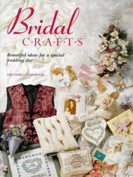 Hardcover Bridal Crafts: Beautiful Ideas for a Special Wedding Day Book
