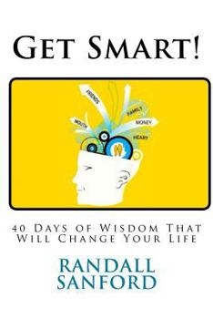 Paperback Get Smart!: 40 Days of Wisdom That Will Change Your Life Book