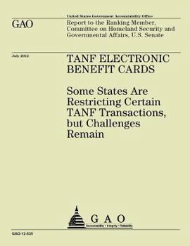 Paperback Tanf Electronic Benefit Cards: Some States are Restricting Certain Tanf Transactions, but Challenges Remain Book