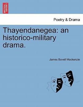 Paperback Thayendanegea: An Historico-Military Drama. Book