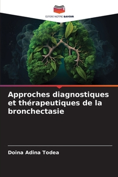 Approches diagnostiques et thérapeutiques de la bronchectasie (French Edition)