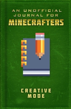 Hardcover Unofficial Journal for Minecrafters: Creative Mode Book