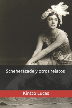 Paperback Scheherazade y otros relatos [Spanish] Book