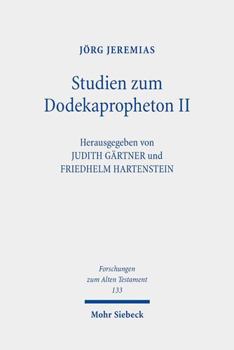 Hardcover Studien Zum Dodekapropheton II: Gesammelte Aufsatze Zu Joel, Obadja, Jona, Micha Und Nahum [German] Book