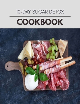 Paperback 10-day Sugar Detox Cookbook: The Ultimate Meatloaf Recipes for Starters Book