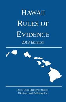 Paperback Hawaii Rules of Evidence; 2018 Edition Book