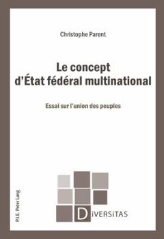 Paperback Le concept d'État fédéral multinational: Essai sur l'union des peuples [French] Book