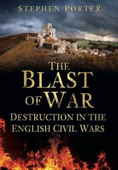 Paperback The Blast of War: Destruction in the English Civil Wars Book