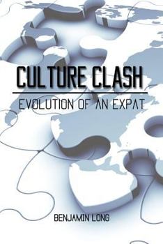Paperback Culture Clash: Evolution of an Expat Book
