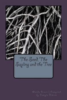 Paperback The Seed, The Sapling and the Tree Book