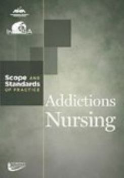 Paperback Addictions Nursing: Scope and Standards of Practice Book