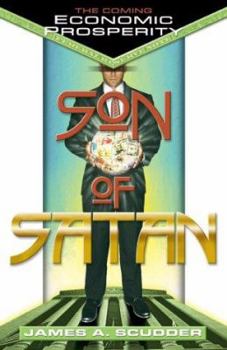 Hardcover Son of Satan: The Coming Economic Prosperity Book
