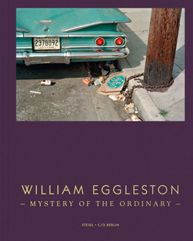 Hardcover William Eggleston: Mystery of the Ordinary Book