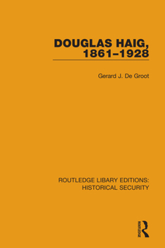 Hardcover Douglas Haig, 1861-1928 Book