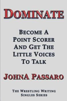 Paperback Dominate: Become a Point Scorer and Get the Little Voices to Talk Book