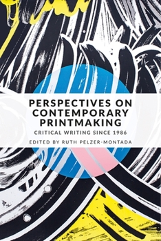 Paperback Perspectives on Contemporary Printmaking: Critical Writing Since 1986 Book