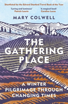 Paperback The Gathering Place: A Winter Pilgrimage Through Changing Times Book