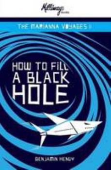 Paperback The Marianna Voyages Part I: How to Fill a Black Hole Book