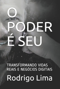 Paperback O Poder É Seu: Transformando Vidas Reais E Negócios Digitais [Portuguese] Book