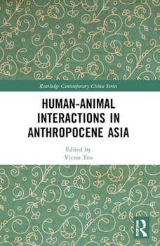 Paperback Human-Animal Interactions in Anthropocene Asia Book