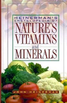 Hardcover Heinerman's Encyclopedia of Nature's Vitamins and Minerals Book