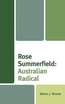 Hardcover Rose Summerfield: Australian Radical Book
