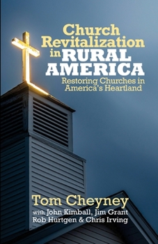 Paperback Church Revitalization in Rural America: Restoring Churches in America's Heartland Book