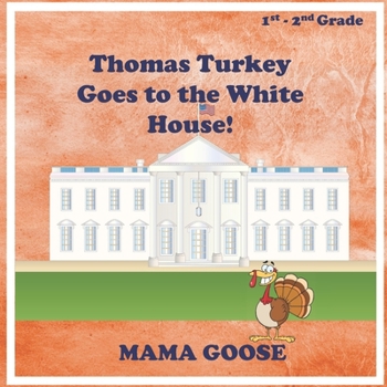 Paperback Thomas Turkey Goes to the White House! Book