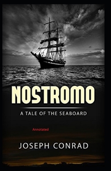 Paperback Nostromo: A Tale of the Seaboard Annotated Book