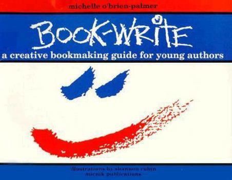 Paperback Book-Write: A Creative Bookmaking Guide for Young Authors Book