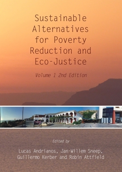 Hardcover Sustainable Alternatives for Poverty Reduction and Eco-Justice: Volume 1 2nd Edition Book