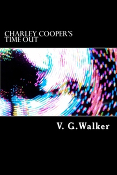 Paperback Charley Cooper's Time Out: The Adventures Of Charley Cooper Book