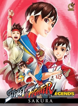 Street Fighter Legends Volume 1: Sakura - Book #1 of the Street Fighter Legends