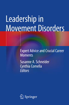Paperback Leadership in Movement Disorders: Expert Advice and Crucial Career Moments Book