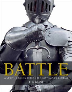 Hardcover Battle: A Visual Journey Through 5,000 Years of Combat Book