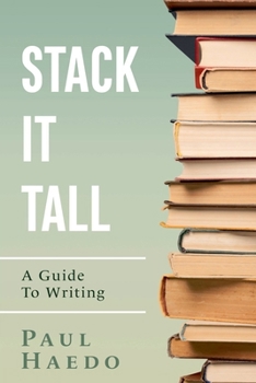Paperback Stack It Tall: A Guide To Writing Book