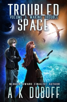 Paperback Troubled Space - Vol 3. Making Trouble: A Comedic Space Opera Adventure Book