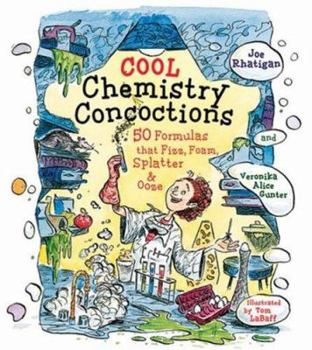 Paperback Cool Chemistry Concoctions: 50 Formulas That Fizz, Foam, Splatter & Ooze Book