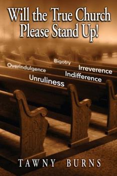 Paperback Will the True Church Please Stand Up! Book