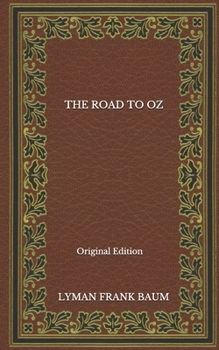 Paperback The Road To Oz - Original Edition Book