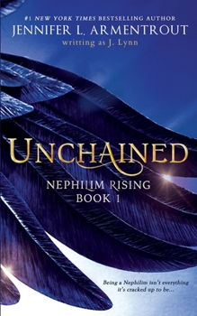 Unchained - Book #1 of the Nephilim Rising
