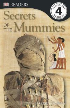 Secrets of the Mummies (DK Readers Level 4) - Book  of the DK Readers Level 4