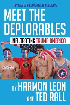 Paperback Meet the Deplorables: Infiltrating Trump America Book